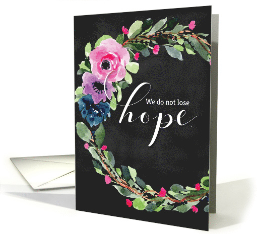 Encouragement, We Do Not Lose Hope with Chalk Effect card (1590454)
