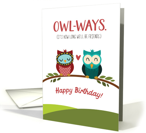 Friend Birthday We'll OWLWAYS be Friends card (1667112)