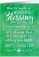 Saint Patrick’s Day Friend You are such a Wonderful Blessing card