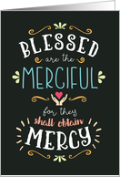 BLESSED are the MERCIFUL for They Shall Obtain MERCY card