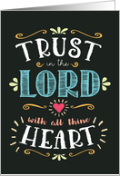 Encouragement Trust in the Lord with All Thine Heart card