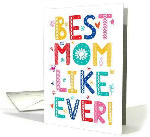 Happy Mother's Day Best Mom Like Ever card (1683136)