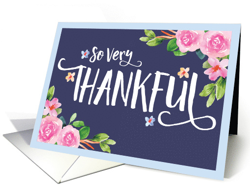 So Very Thankful Thanks Card with Watercolor Flowers card (1687898)