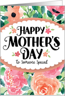 Happy Mother’s Day to Someone Special with Watercolor Flowers card