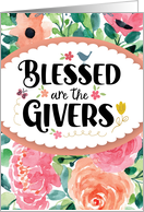 Blessed are the Givers Thank You with Flowers and Birds card