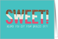 Sweet Congratulations Heard You Got Your Braces Off! card