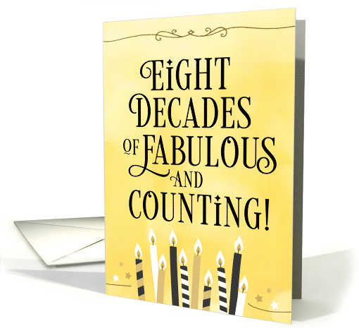 Happy 80th Birthday Eight Decades of Fabulous and Counting card