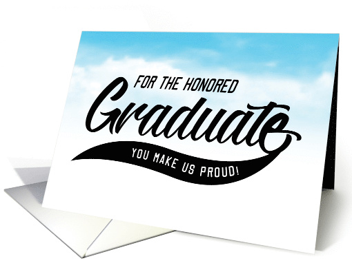 Congratulations Honored Graduate You Make Us Proud card (1790488)