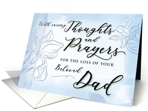 Sympathy Loss of Beloved Dad with Caring Thoughts and Prayers card