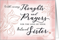 Sympathy Loss of Beloved Sister with Caring Thoughts and Prayers card