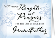 Sympathy Loss of Dear Grandfather with Caring Thoughts and Prayers card