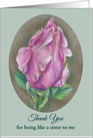 Custom Thank You for Being Like a Sister Pink Rose Pastel Art card