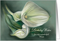 Custom Birthday Wishes Relative Mother White Calla Lilies Pastel card
