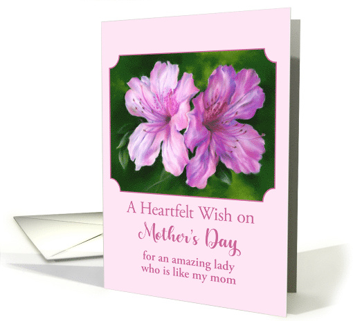 Mothers Day for Like a Mom Azalea Pink and Magenta Flowers Custom card