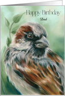 For Dad Birthday Brown Sparrow Bird Art Custom card