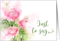 Just to Say Pink Ranunculus Flowers Watercolor card