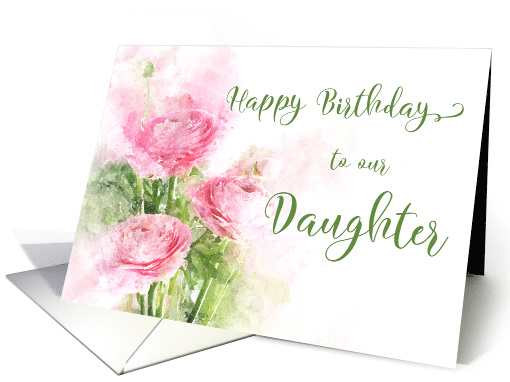 Happy Birthday Our Daughter Pink Ranunculus Flowers Watercolor card