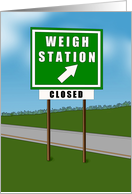 Weigh Station Closed Highway Sign Rhyming Truck Driver Appreciation card