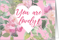 You Are Lovely Romantic Pink Roses For Her card