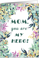 Hero Mom Mother’s Day Pretty Watercolor Flowers Wreath card