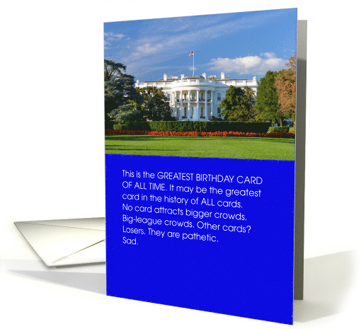 Greatest Birthday Card of All Time White House card (1513998)