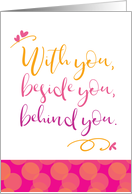 Hang in There With You Beside You Behind You card