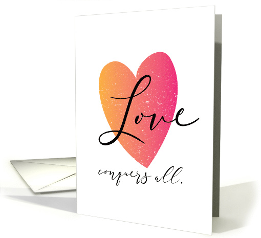 Encouragement Love Conquers All card (1521380)