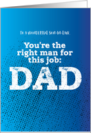 Son-In-Law Father’s Day Gritty Type You’re the right man for this job card