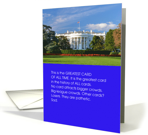 Funny Trump White House Greatest Card of All Time card (1545054)
