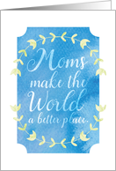 Thank You Mom with Textured Appearance Make the World a Better Place card