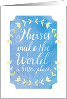 Welcome to Nurse You Make the World a Better Place Faux Watercolor card