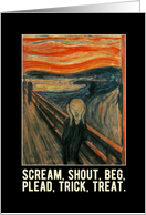 Funny Scream Shout Beg Plead Trick Treat Halloween card