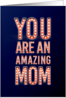 You Are an Amazing Mom in Lights Mother’s Day for Wife card