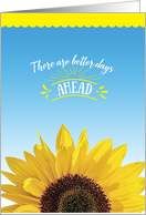 There Are Better Days Ahead Sunflower Encouragement Hang In There card
