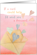 Get Well If a Card Could Help I Would Send You a Thousand card