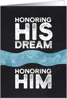 Honoring His Dream Honoring Him Gritty Type Martin Luther King Day card