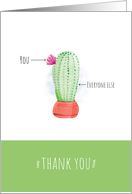 Cactus Succulent with Flower You Versus Everyone Else Thank You card