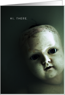 Funny Just the Right Amount of Creepy Doll Face Halloween card