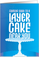 Birthday Coming Soon to a Layer Cake Near You Cake Plate Cute Funny card