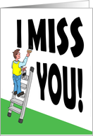 Man Painting I Miss You Sign card