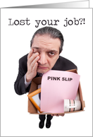 Lost Your Job Encouragement card