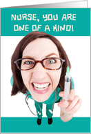 Humorous One of a Kind Nurse on Nurses Day card