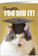 You DId it Daughter Graduation Cat in a Cap Humor card