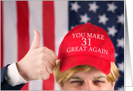 You Make 31 Great Again Happy Birthday Trump Hat card