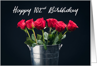 Happy Birthday 102nd Birthday Bucket of Roses card