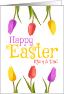 Happy Easter Mom & Dad Pretty Tulips card