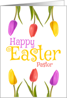 Happy Easter Pastor Pretty Tulips card