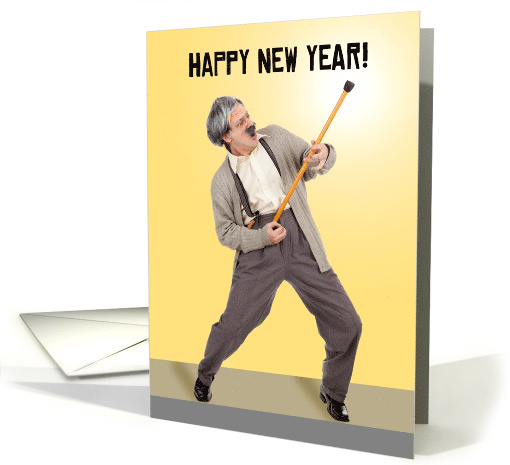 Happy New Year Funny Old Guy Play Guitar on Cane Humor card (1589774)