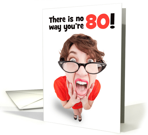Happy 80th Birthday Funny Shocked Woman Humor card (1596000)