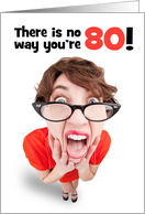 Happy 80th Birthday Funny Shocked Woman Humor card